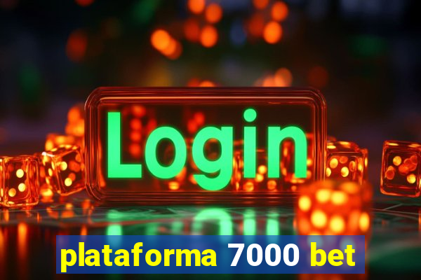 plataforma 7000 bet